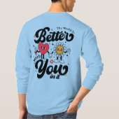De wereld is beter met jou erin t-shirt (Achterkant)