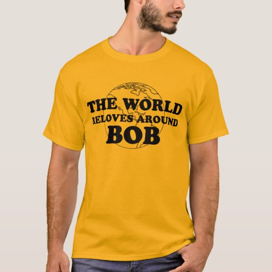 de wereld is dol op bob t-shirt (Voorkant)