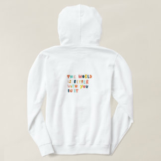 De wereld is een betere plek met jou erin hoodie