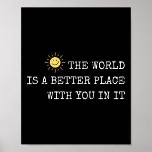 De wereld is een betere plek met jou erin - Insra Poster
