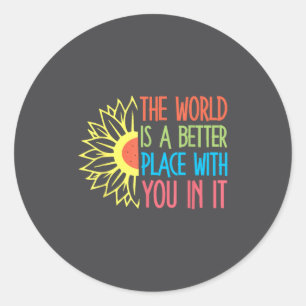 De wereld is een betere plek met jou erin Motiva Ronde Sticker