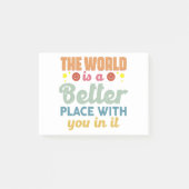 De wereld is een betere plek met jou erin post-it® notes (Voorkant)