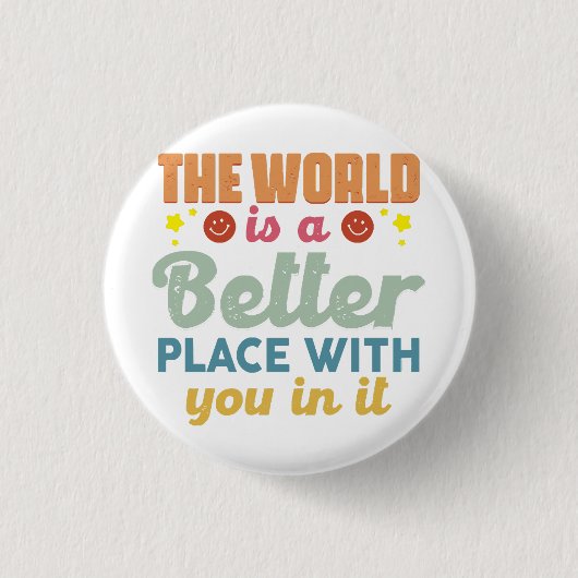 De wereld is een betere plek met jou erin ronde button 3,2 cm (Voorkant)