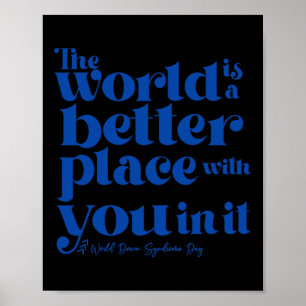 De wereld is een betere plek met jou in het naar b poster