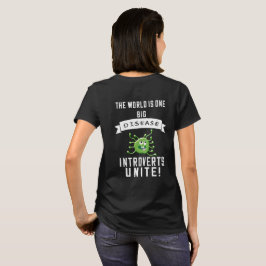 De wereld is één grote ziekte...Introverte mensen T-shirt