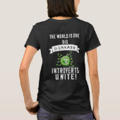 De wereld is één grote ziekte...Introverte mensen  T-shirt (Achterkant)