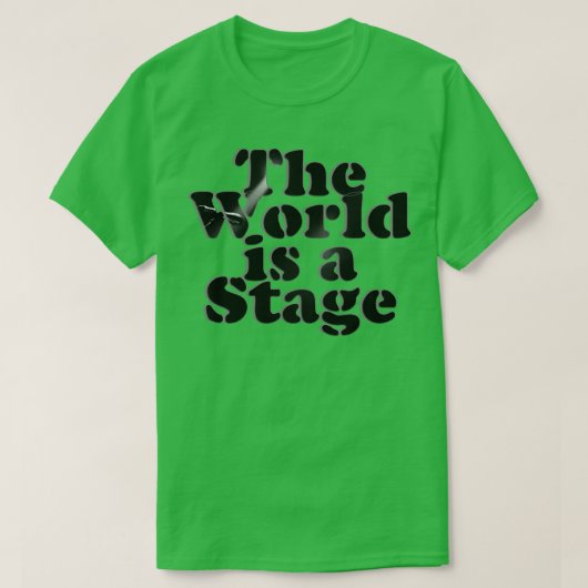 De wereld is een podium t-shirt (Design voorkant)