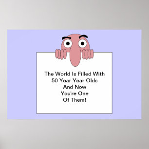 De wereld is gevuld met<Your Age>Jaar oud Poster