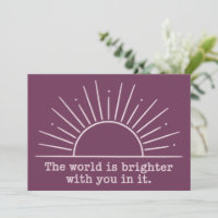 De wereld is helderder met jou erin Inspirerend