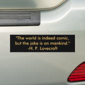 "De wereld is inderdaad komisch, maar de grap is o Bumpersticker (Op auto)