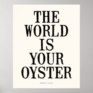 De wereld is je oester (16x20 inch) droom het. Doe Poster