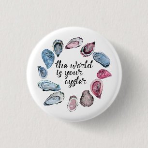 De wereld is je oester ronde button 3,2 cm