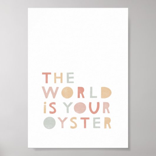 De wereld is je oesterpastei-Poster Poster (Voorkant)