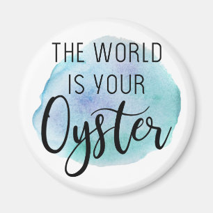 De wereld is jouw oester magneet