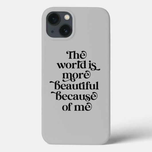 De wereld is mooier vanwege mij Case-Mate iPhone case (Achterkant)