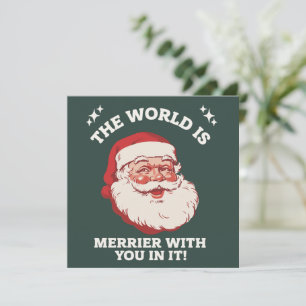 De wereld is vrolijker met jou erin Santa Xmas Feestdagenkaart