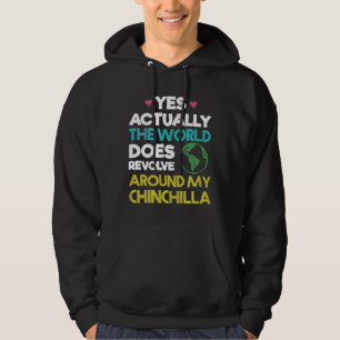 De wereld komt rond mijn Chinchilla Hoodie
