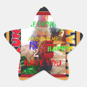 De wereld om mij heen is blij dat je me hebt gekle ster sticker