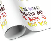 De wereld om mij heen is blij je te hebben cadeaupapier (Rol Hoek)