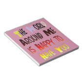 De wereld om mij heen is blij je te hebben notitieblok (Schuin)