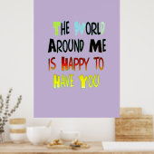 De wereld om mij heen is blij je te hebben poster (Keuken)