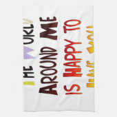 De wereld om mij heen is blij je te hebben theedoek (Verticaal)