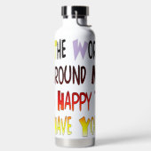 De wereld om mij heen is blij je te hebben waterfles (Links)