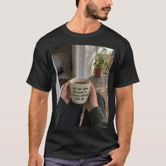 De Wereld Probeerde Me Te Hard Te Maken… Maar Ik K T-shirt