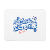 De wereld staat achter Israël, en ik steun Israël  Magneet (Horizontaal)