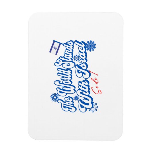 De wereld staat achter Israël, en ik steun Israël  Magneet (Verticaal)