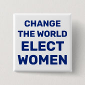 De wereld veranderen - Button kiezen voor vrouwen (Voorkant)