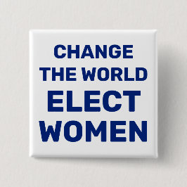 De wereld veranderen - Button kiezen voor vrouwen