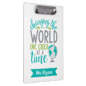 De wereld veranderen Een kind per keer Custom Klembord (Rechts)