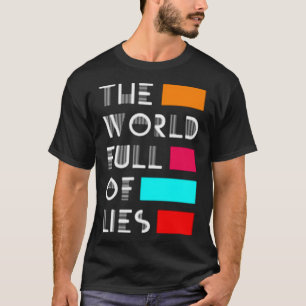 De wereld vol leugens t-shirt