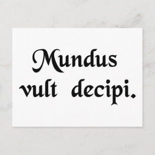De wereld wil bedrogen worden. briefkaart
