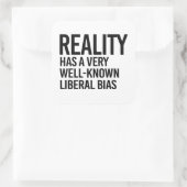 De werkelijkheid heeft een bekende liberale inslag vierkante sticker (Tas)