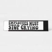 De werknemers moeten stoppen met het drogen bureau naambordje (Voorkant)