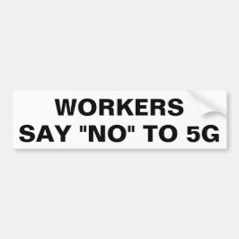 De werknemers zeggen nee tegen 5G Bumpersticker
