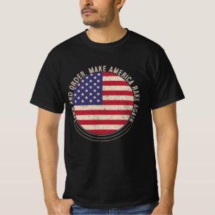 De wet. Amerika weer laten opleven T-shirt