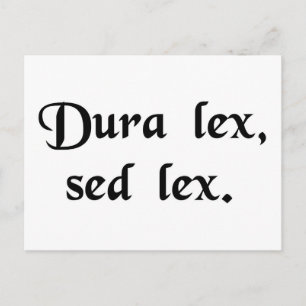 De wet is streng, maar het is de wet. briefkaart
