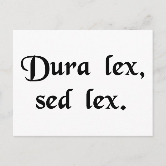 De wet is streng, maar het is de wet. briefkaart (Voorkant)