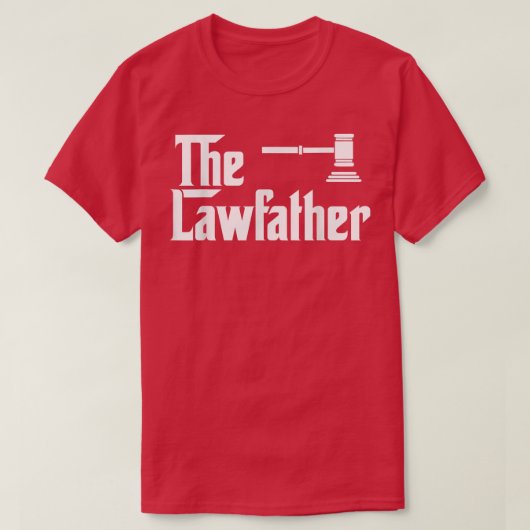 De Wet Vader Funny Lawyer Attorney Gift T-shirt (Design voorkant)
