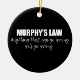 De Wet van Murphy Keramisch Ornament