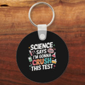 De wetenschap zegt dat ik deze test van de leraar sleutelhanger (Voorkant)