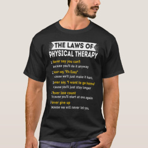 De wetten van de Fysieke Therapie PTA PT Therapist T-shirt