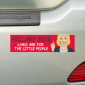 De wetten zijn voor de kleine mensen - Hillary Say Bumpersticker (Op auto)