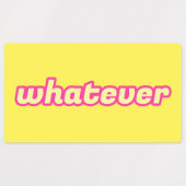 De 'Whatever' Kunst Labels (Design 1)