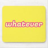 De 'Whatever' Kunst Muismat (Voorkant)
