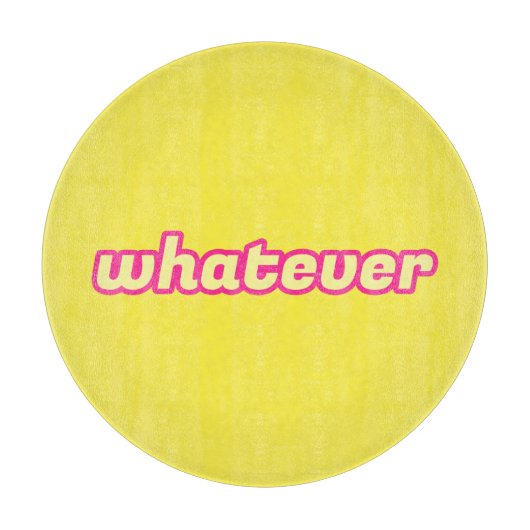 De 'Whatever' Kunst Snijplank (Voorkant)