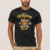 De Whisky Heeft Me Ertoe Aangezet. T-Shirt (Voorkant)